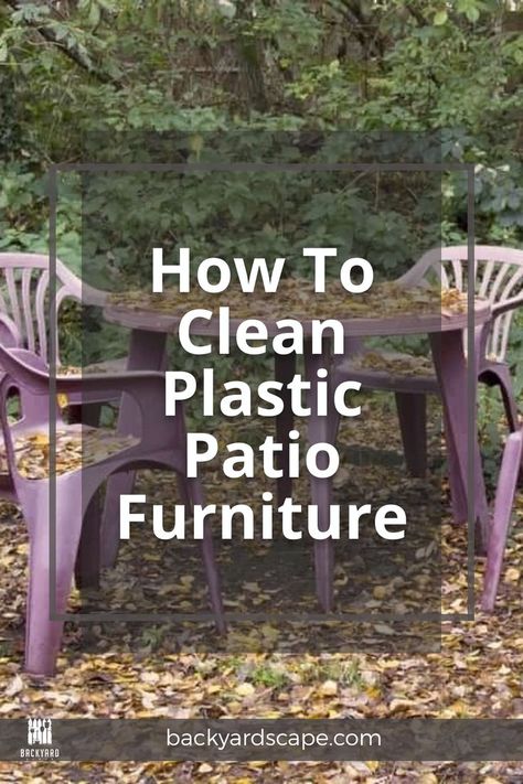 Clean Patio Furniture, Plastic Patio Furniture, Patio Set Up, Clean Patio, Outside Furniture, Plastic Furniture, How To Clean Furniture, Natural Elements, House Cleaning Tips