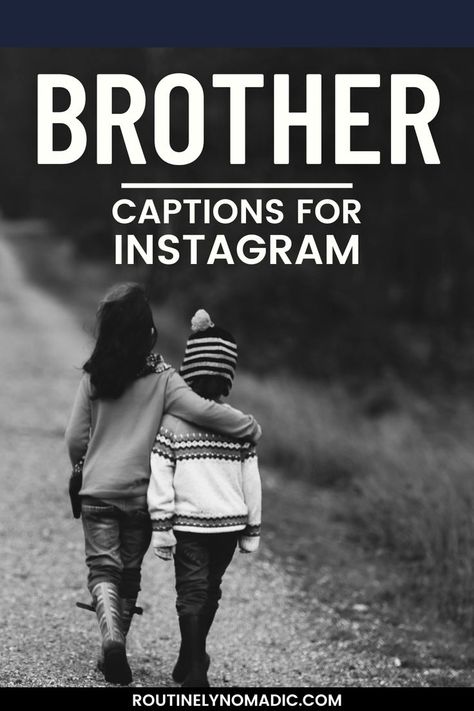 Siblings walking with words Brother Captions for Instagram Birthday Caption For Brother, Brother Caption, Birthday Captions For Myself, Best Brother Quotes, Sweet Captions, Brother Birthday Quotes, Cute Captions, Short Instagram Captions, Birthday Captions Instagram