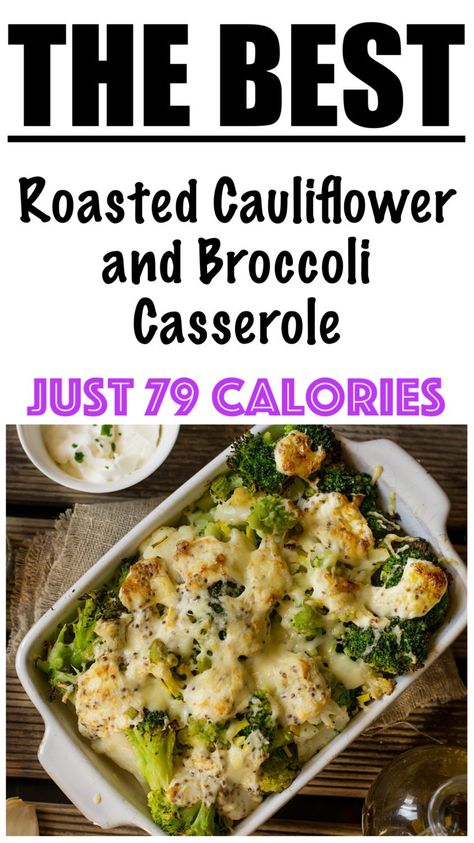 Roasted Cauliflower and Broccoli Casserole (LOW CALORIE!) Broccoli And Cauliflower Recipes Keto, Ww Broccoli Casserole, Vegetable Recipes Low Calorie, Recipes Using Broccoli And Cauliflower, Recipes For Broccoli And Cauliflower, Healthy Cauliflower Casserole, Baked Cauliflower And Broccoli Recipes, Low Calorie Veggie Recipes, Healthy Broccoli Cauliflower Casserole