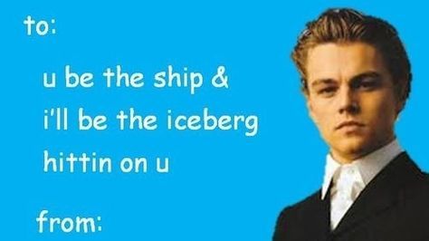 18 Valentines From Leonardo DiCaprio That Are Necessary For Your Loved One. LOLOLOLOLLLLLLLLLL Valentines Day Cards Tumblr, Meme Valentines Cards, Corny Valentines, Funny Valentine Memes, Bad Valentines Cards, Bad Valentines, Cheesy Valentine, Valentines Memes, Punny Valentines