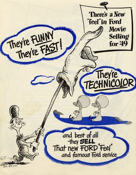 Advertising by Dr. Seuss Dr Seuss Poster, Dr Seuss Posters, Great Ads, Short Movies, Book Author, Print Advertising, Funny Movies, Motor Company, Ford Motor Company