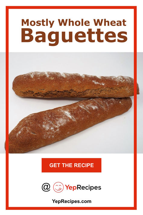 Mostly Whole Wheat Baguettes recipe Whole Wheat Baguette Recipe, Baguettes Recipe, Bread Baguette, Hamburger Bun Recipe, Baguette Recipe, French Recipe, Flour Bread, French Baguette, Dinner Rolls Recipe