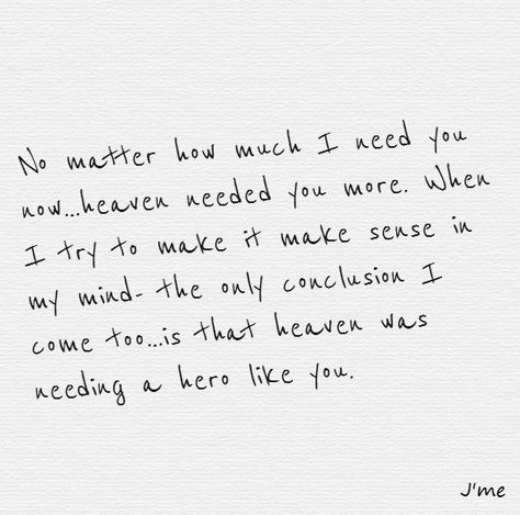 Jo Dee Messina's song...Heaven Needed a Hero. (you are my HERO son). Heaven Has My Hero, I Need You Now, Dad In Heaven, Heaven Quotes, Christ Quotes, Love You Dad, A Hero, I Need You, My Hero