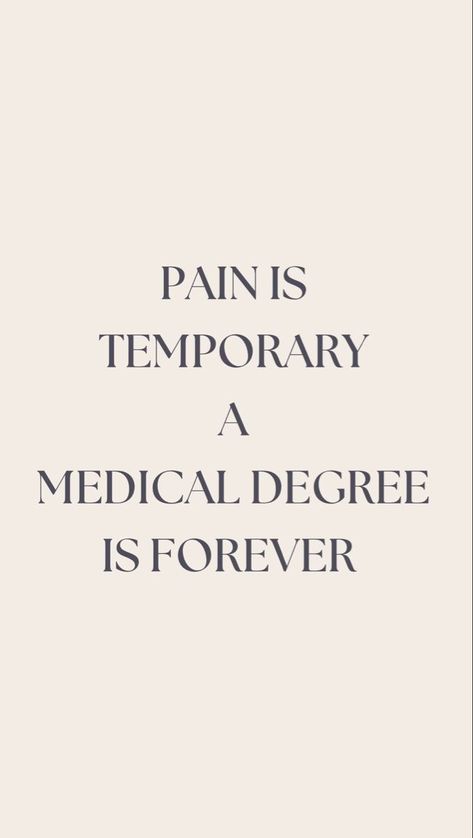 Dr Quotes Medical, Medicine Student Quotes, Medico Motivational Quotes, Med School Mood Board, Nursing Motivational Quotes Wallpaper, Vision Board Pictures Career Doctor, Motivational Quote For Medical Student, Dr Motivational Quotes, Med Student Quotes Motivation