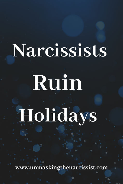 "Text 'Narcissists Ruin Holidays' over a blue snowy background Narcissistic Family Quotes, Covert Narcissistic Behavior Men, Narcissistic Behavior Quotes, Narcissistic Sister, Narcissistic Quotes, What Is Narcissism, Behavior Quotes, Narcissistic Family, Narcissism Relationships