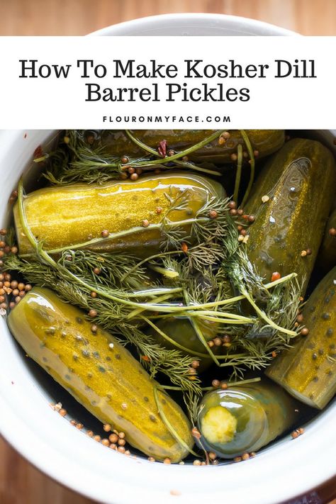 How To Make Old Fashioned Kosher Dill Barrel Pickles #pickles #oldfashioned #flouronmyface Pickles Claussen, Fermenting Crock Recipes, Crock Recipes, Pickled Foods, Kosher Dill Pickles, Crock Meals, Dill Pickle Recipe, Ball Canning, Pickle Recipes