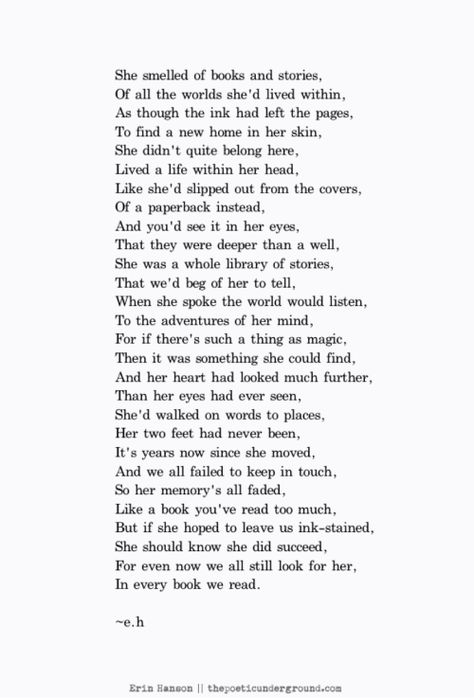 She walked on words to places Erin Hanson Poems, Eh Poems, Whatsapp Info, Erin Hanson, Behind Blue Eyes, The Poem, Poems Beautiful, Poem Quotes, A Poem