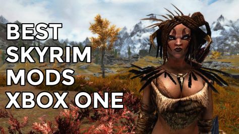 Best Skyrim Mods for Xbox One