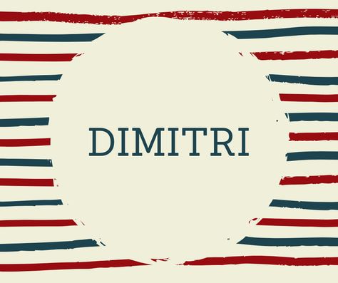 Dimitri Name, We Are Closed, June 1st, Warrior Princess, Happy Holiday, Having A Baby, Baby Names, Memorial Day