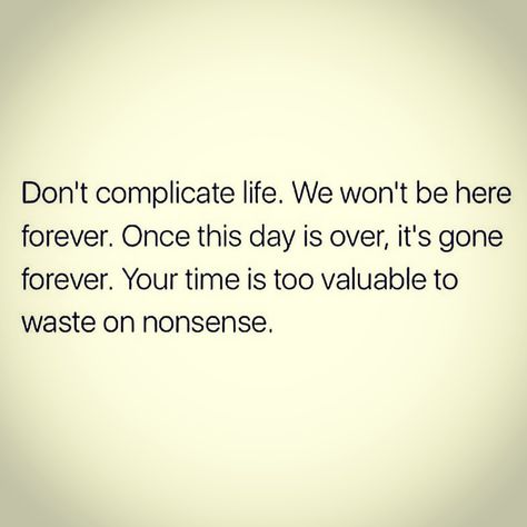 Don't complicate Life. Don't waste it on Nonsense. 👻😎🤘  #apnasrb #life #LifeLessons #lifequotes #quotes #lessons Life Is Not Complicated Quotes, Don't Complicate Life Quotes, Complicated Life Quotes, Life Is Complicated Quotes, Complicated Quotes, Regret Quotes, Love Life Quotes, Life Facts, Hard Work