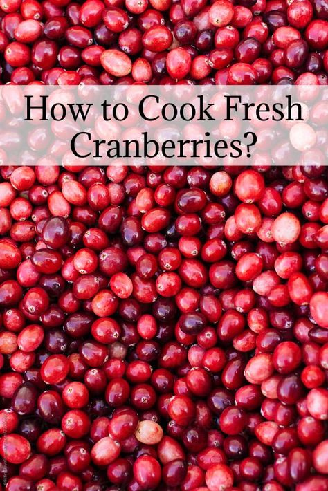 How to Cook Cranberries, How to Cook Cranberries without Sugar, How to Cook Fresh Cranberries Real Cranberry Recipes, Whole Cranberries Recipes, What To Make With Whole Cranberries, How To Cook Fresh Cranberries, Cooked Cranberries, Healthy Fresh Cranberry Recipes, Baked Cranberries, How To Cook Cranberries, Recipes For Fresh Cranberries