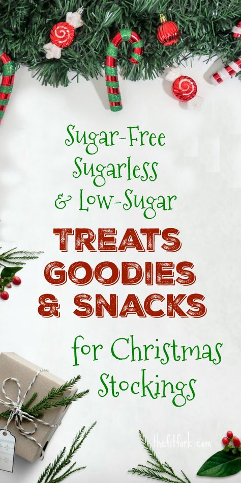 Sugar-Free, Sugarless and Low Sugar Treats, Goodies and Snacks for Christmas Stockings Snack Stocking Stuffers, Snacks For Christmas, Sugar Free Christmas Treats, Healthy Stocking Stuffers, Christmas Snack Recipes, Low Sugar Dessert Recipes, Homemade Christmas Treats, Food Stocking Stuffers, Low Sugar Treats