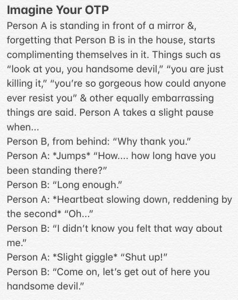 A B Prompts, Character A And B Scenarios, Character A And B Prompt, A And B Prompts, A And B Otp Drawing, A And B Otp Prompts, Person A Person B Scenarios Cute, Otp Imagines, Tumblr Writing