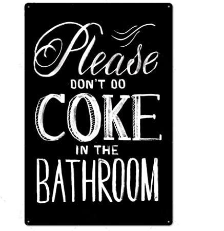 Coke In The Bathroom Sign, Bathroom Decor Signs, Retro Tin Signs, Metal Bathroom, Bathroom Rules, Toilet Sign, Bathroom Sign, Wall Art Plaques, Bathroom Humor