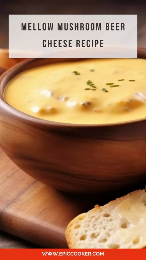 Mellow Mushroom Beer Cheese Recipe Mellow Mushroom Beer Cheese Dip Recipe, Best Beer Cheese Soup, Mellow Mushroom Copycat Recipes, Mellow Mushroom Beer Cheese Dip, Beer Cheese Recipes, Muenster Cheese Recipes, Beer Cheese Recipe, Beer Cheese Sauce, Mellow Mushroom