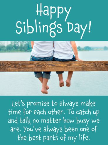 Your sibling is very special to you, you share a unique bond. Even when you haven’t talked for a while or if you live far away from each other now when you do talk it’s just like you’re kids again. Send your darling brother or sister the Best Part of My Life Happy Siblings Day Card to promise you’ll always make time for them– no matter how busy life gets! Happy Siblings Day Quotes, Sis And Bro Quotes, Siblings Day Quotes, Happy Siblings Day, Happy Siblings, Happy Sibling Day, Bro Quotes, Bhai Bhai, Brother Sister Love Quotes