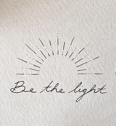 Be The Light Quote Tattoo, Be Your Own Light Tattoo, I Am Light Tattoo, You Are The Light Tattoo, True Self Tattoo, Shine Bright Tattoo Ideas, Tattoo For Hope And Strength, Light Tatoos Ideas, Tattoo With Words And Design