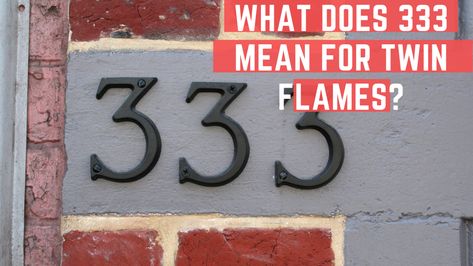 333 Meaning Twin Flame, 333 Angel Number Twin Flame, 333 Twin Flame, 333 Twin Flame Meaning, Twin Flame Angel Numbers, Twin Flame Numbers, What Does 333 Mean, 333 Meaning, Angel Numbers 333