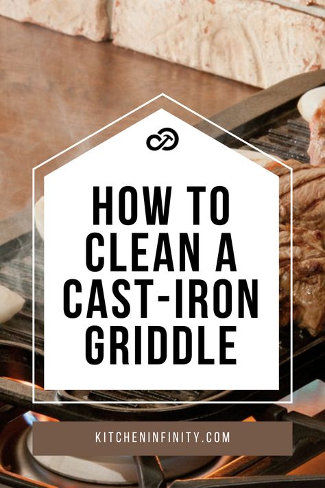 Cleaning a cast iron griddle can be such a pain, but it's worth the time. With the right cleaning tips, you'll keep your cast iron griddle looking and cooking like new for years to come. In this article, you will learn how to clean a cast-iron griddle or pan so that it looks new, and is ready for cooking again. | Home Products | Kitchenware | Cookware Must Haves | Kitchen Infinity How To Clean Cast Iron Griddle, Cleaning Cast Iron Pans, Pancake Griddle, Clean Stove Top, Cast Iron Grill Pan, Flat Pan, Cast Iron Cleaning, Seasoning Cast Iron, Cast Iron Griddle