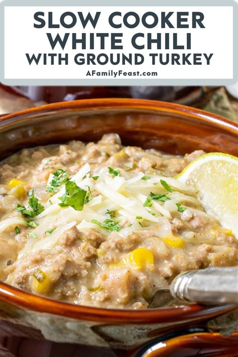 Slow Cooker White Chili with Ground Turkey - A Family Feast White Chili Ground Turkey, Ground Turkey Slow Cooker, Chili With Ground Turkey, White Turkey Chili Recipe, Crockpot Ground Turkey, Ground Turkey Chili Recipe, Turkey Chili Recipe Crockpot, Ground Turkey Crockpot Recipes, Chili Turkey