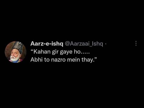 Savage Shayari, Mirza Ghalib Quotes, Galib Shayari, Mirza Ghalib, Likeable Quotes, Poet Quotes, Meaningful Love Quotes, Shyari Quotes, Soothing Quotes