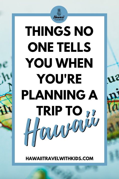 Image of a Hawaii map with text overlay that reads things no one tells you when you're planning a trip to Hawaii. Hawaii Savings Plan, Island Of Hawaii Things To Do, Best Hawaii Vacation, Best Time To Travel To Hawaii, Best Time To Visit Hawaii, Best Things To Do In Honolulu Hawaii, Hawaii Itenary, How To Dress For Hawaii Vacation, Hawaii Travel Tips