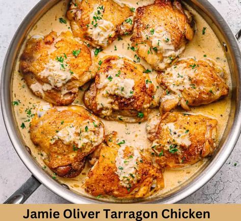 Jamie Oliver Tarragon Chicken Recipe Tarragon Sauce Recipes, Tarragon Chicken Recipe, Pan Fried Chicken Thighs, Tarragon Recipes, Tarragon Sauce, Pasta Seafood, Tarragon Chicken, Meat Pizza, Chicken Paprikash