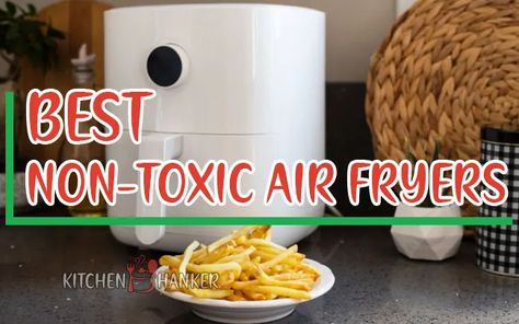 Best Non-Toxic Air Fryers Without Teflon Non Toxic Air Fryer, Best Air Fryers, Allergy Free Recipes, Air Fryers, Air Frying, Allergy Free, Non Toxic, Kitchen Aid, Free Recipes