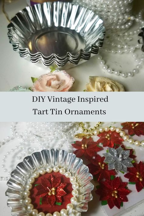 Tartlet Tin Ornaments, Faux Vintage Christmas Ornaments, Tin Tart Ornaments, Vintage Tart Tin Ornaments, Tin Ornaments Diy, Vintage Ornaments Diy, Diy Vintage Christmas Ornaments, Tart Tin Ornaments, Tart Cups