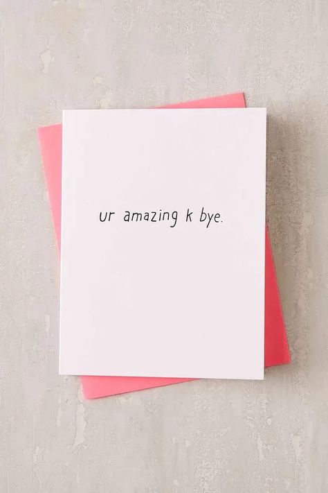 Ur Amazing K Bye ($6) Sister Birthday Funny, Notes For Friends, Ur Amazing, Funny Love Cards, Birthday Quotes Funny, Happy Birthday Funny, Bday Cards, Funny Greetings, Happy Birthday Sister