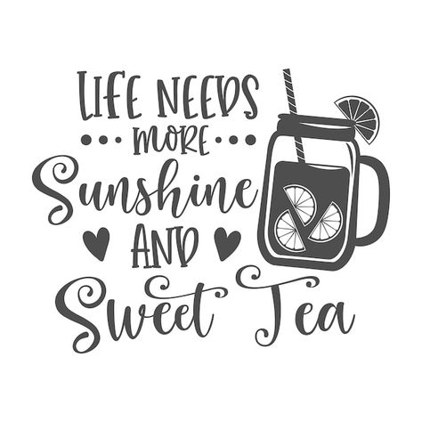 Life needs more sunshine and sweet tea i... | Premium Vector #Freepik #vector #beach-design #art #funny-quotes #beach Soda Quotes, Sweet Tea Quotes, Tea Sayings, Funny House, Tea Quotes, Summer Tea, Art Funny, Summer Quotes, Beach Design