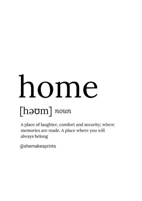 Home Definition, Ali Bin Abi Thalib, Mom Quotes From Daughter, Home Quotes, Home Quote, Definition Quotes, Word Quotes, Funny Definition, One Word Quotes