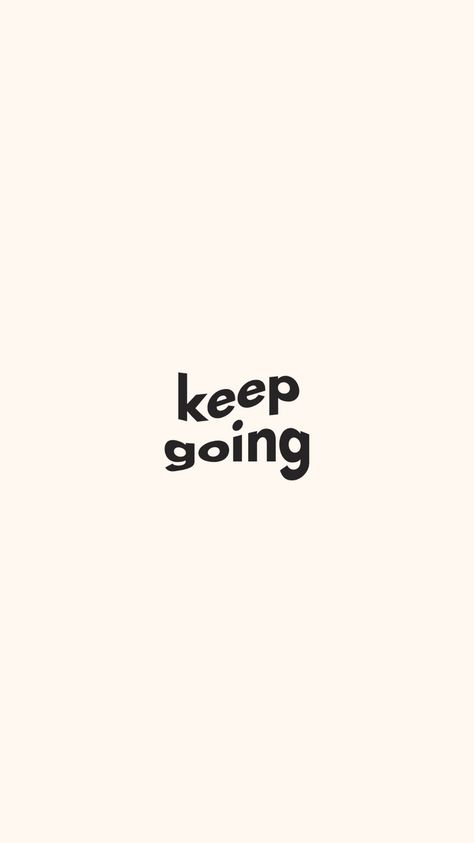 Keep Going Iphone Wallpaper, Simple Wallpapers Quotes, Aesthetic Thoughts Wallpaper, Keep Going Wallpaper Aesthetic, Thoughts Wallpaper Aesthetic, Motivional Wallpaper, Simple Motivational Wallpaper, Aesthetic Text Wallpaper, Motivating Wallpapers Aesthetic