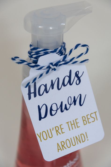 Hands Down You're the Best Around Free Printable Gift Tags for hand lotion or soap #appreciation #freeprintable Small Teacher Gifts, Hand Soap Gift, Appreciation Gifts Diy, Teacher Appreciation Gifts Diy, Small Thank You Gift, Faking It, Soap Gifts, Lotion Gift, Free Printable Tags