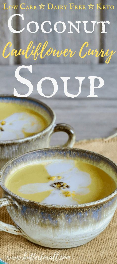 This easy seven-ingredient coconut curry soup is packed with flavor and healthy fats! #keto #lowcarb #dairyfree #nourishing #realfood #curry #soup #cauliflower Keto Coconut Soup, Coconut Curry Cauliflower Soup, Cauliflower Curry Soup, Soups Creamy, Ww Plans, Coconut Cauliflower, Buttered Cabbage, Recipe Cauliflower, Soup Cleanse