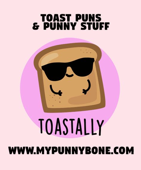 90+ Funny Toast Puns And Punny Stuff – MyPunnyBone Toast Puns, Bread Puns, Funny Toasts, Donut Pun, Jam Gift, Neck Beard, Punny Puns, Burnt Toast, Surviving In The Wild