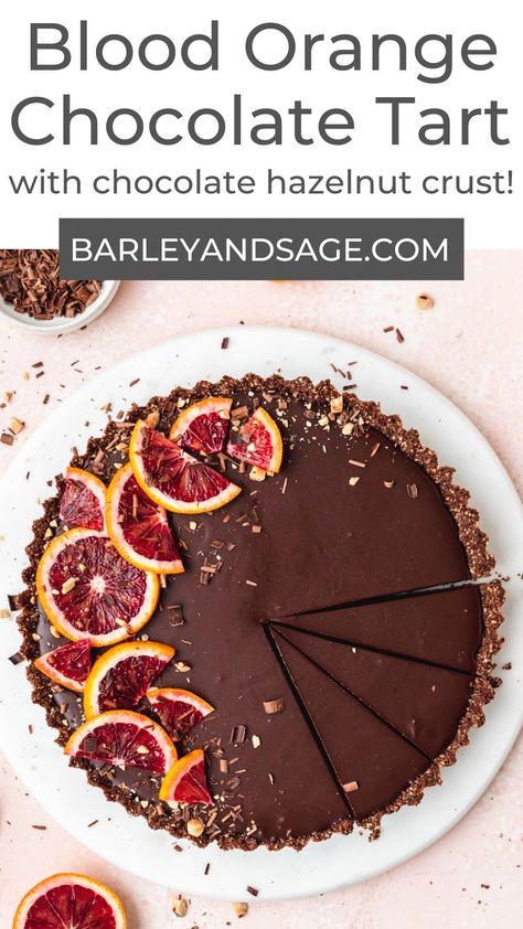 Chocolate Desert Recipes, Chocolate And Orange Tart, Hazelnut Crust, Chocolate Tart Recipe, Blood Orange Recipes, Citrus Tart, Orange Tart, Perfect Pie Crust Recipe, Chocolate Tarts Recipe