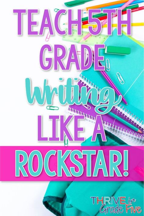 Fifth Grade Writing, 5th Grade Writing, 5th Grade Ela, Like A Rockstar, Teaching 5th Grade, Homeschool Writing, Writing Curriculum, Ela Writing, Elementary Writing