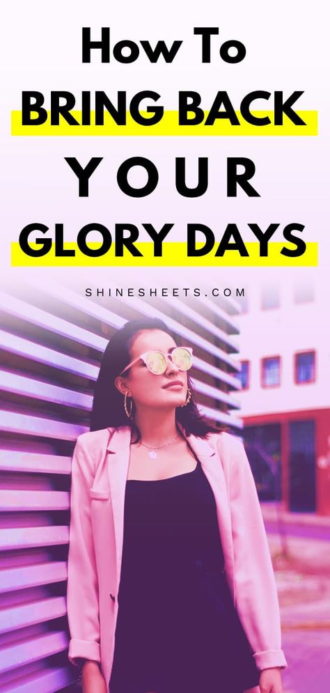 How To Bring Back Your Glory Days – ShineSheets Rebuild Yourself, Recreate Yourself, Finding Purpose In Life, Get Your Life Together, Motivational Lines, Life Habits, Get My Life Together, Glory Days, Get Your Life