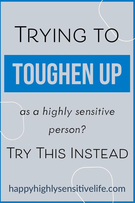 As an HSP, all you want is to feel like your life isn't being ruled by your emotions. You think you’ll be happier if you can develop thicker skin, toughen up and be less sensitive. I spent my 20s and a good deal of my 30s trying it. In this post I’m sharing what happened, what ultimately led me to happiness, and what can help you too. #hsp #copingstrategies How To Not Be So Sensitive, Stop Being Sensitive, Overly Sensitive People, You’re Too Sensitive Quotes, Tips For Highly Sensitive People, Hsp Quotes Highly Sensitive Person, This Kind Of Love, Thick Skin, Highly Sensitive Person