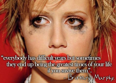 Brittany Murphy Scorpio Celebrities, Brittney Murphy, Looking For Love Quotes, Celebrities Quotes, Celebrities Reading, Tough Quote, Inspiring Illustration, Brittany Murphy, Celebrity Quotes