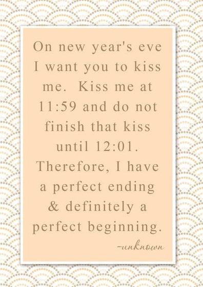 Wayne and I have shared a kiss (ok, lots of kisses!) every New Year's for 18 years...best way to send out the old year and welcome the new! Looking forward to ringing in 2014, and 2015, and 2016, and... New Years Eve Quotes, New Year's Kiss, What I Like About You, Beating Heart, The Perfect Guy, A Quote, Love And Marriage, Cute Quotes, Kiss Me