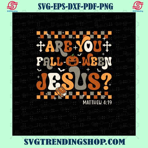 Horror Svg, Fall O, About Jesus, Halloween Stuff, Trending Svg, Halloween Png, Halloween Svg, Diy Shirt, Jesus