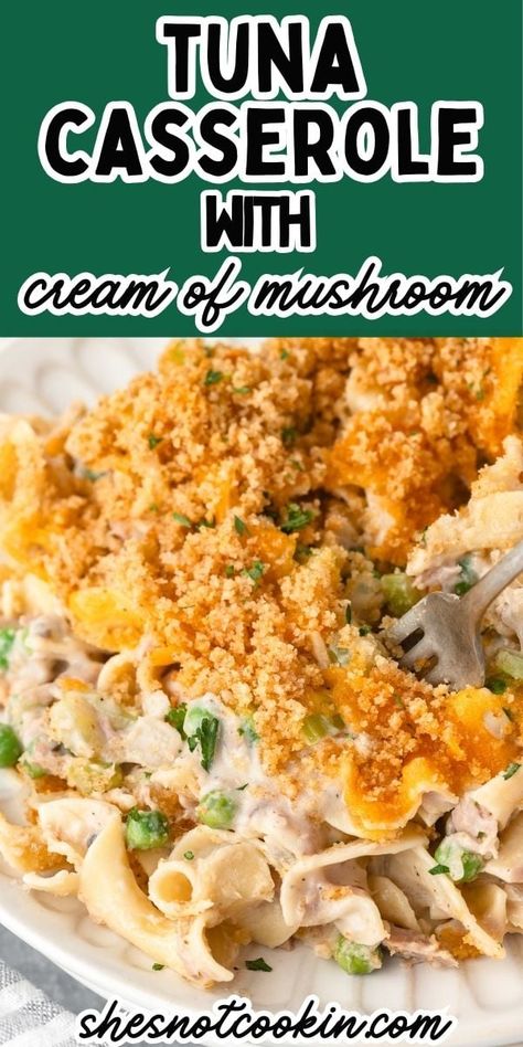 Tuna Noodle Casserole With Cream Of Mushroom Soup, Tuna Mushroom Casserole, Tuna Noodle Casserole Macaroni, Tuna Noodle Casserole Without Cream Of Mushroom Soup, Creamy Tuna Casserole Recipes, Casserole Recipes Noodle, Casserole With Cream Of Mushroom Soup, What To Make With Cream Of Mushroom Soup, Tuna Noodle Casserole Easy Mushroom Soup