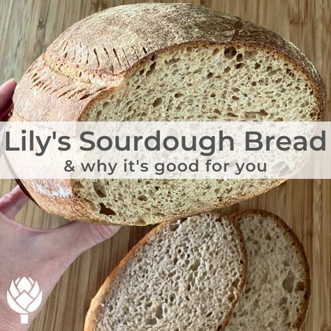 Lily’s Sourdough Bread - Lily Nichols RDN