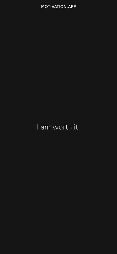 I Am Worth The Effort Quotes, I’m Worth It, Im Worth It Quotes, I Am Worth It Quotes, Worth It Tattoo, I Am Worth It, I'm Worth It, I Am Better, I Know My Worth