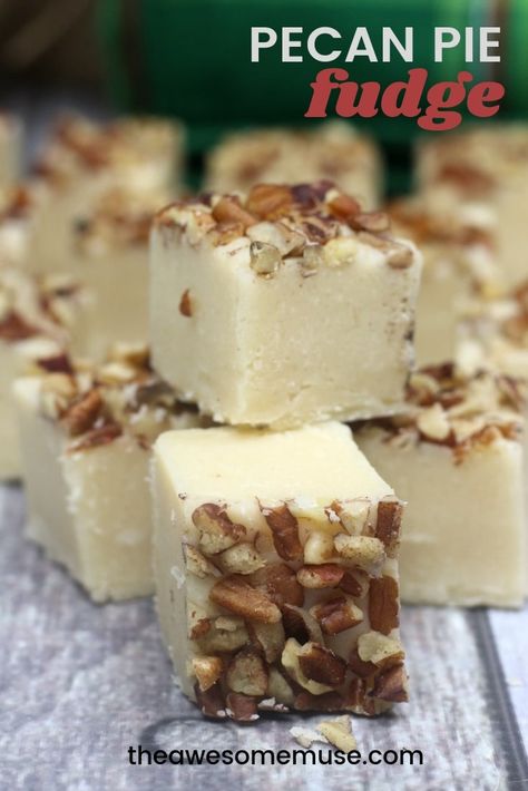 Pecan Pie Fudge Recipe, Pecan Pie Fudge, Pecan Pie Easy, White Chocolate Fudge, Homemade Fudge, Fudge Recipe, Butter Pecan, Thanksgiving Desserts, Treat You