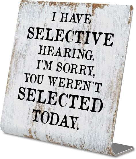 Amazon.com: Funny Desk Signs for Work Office, I HAVE SELECTIVE HEARING.I'M SORRY,YOU WEREN'TSELECTEDTODAY, Work Office Decor for Women Men,Office Desk for Colleague Coworker Friend,Decor Sign Plaque XB272 : Home & Kitchen Desk Signs, Office Decor For Women, Men Office, Work Office Decor, Man Office, Desk Sign, I'm Sorry, Work Office, Plaque Sign