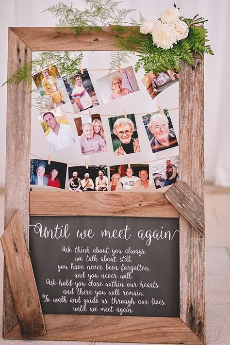 Remember lost loved ones at your wedding with a photo display and poem | Popcorn Photography via The Wedding Playbook Wedding Photo Display, Rustic Wedding Photos, Rustic Wedding Decorations, Until We Meet Again, Fleurs Diy, Boda Mexicana, Future Wedding Plans, Meet Again, Marquee Wedding