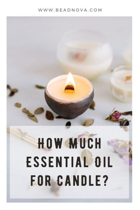 Candles Essential Oils Diy, How Many Drops Of Essential Oil In Candle, Essential Oils Blends For Candles, Adding Essential Oils To Candles, Soy Candle Scents Recipes Essential Oils, Candle Making Measurements, Candle Making Diy Homemade, Essential Oils Candles Recipes, Best Essential Oils For Candle Making